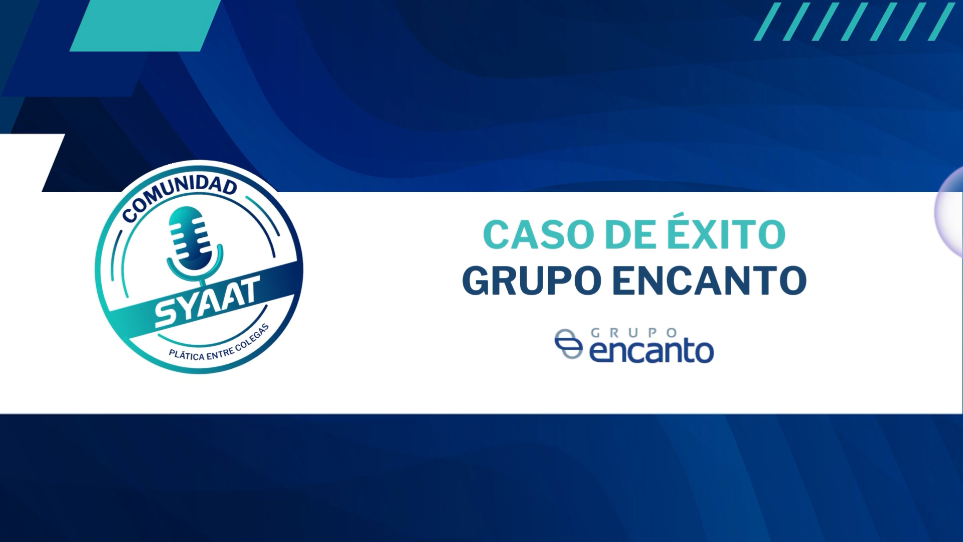 historia de exito de grupo encanto uno de los clientes de SYAAT